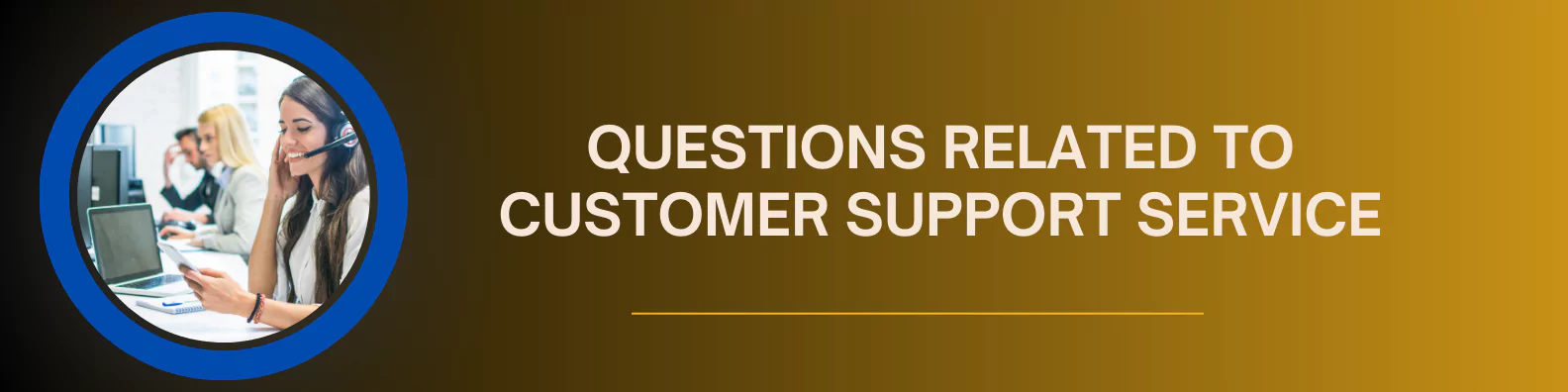 Questions Related To Customer Support Service